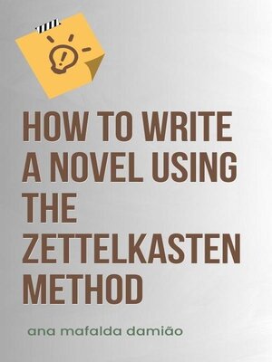 cover image of How to write a novel using the Zettelkasten Method